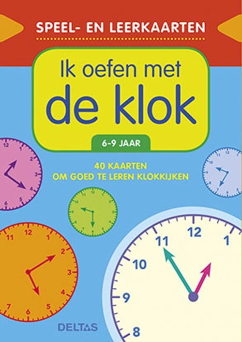 Speel- en leerkaarten - Ik oefen met de klok (6-9 j.)